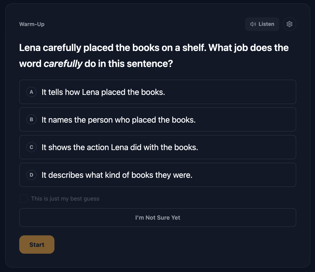 A Warm-Up question: Lena carefully placed the books on a shelf. What job does the word carefully do in this sentence? Four lettered answers follow, then a checkbox reading This is just my best guess, a wide button reading I'm Not Sure Yet, and a Start button. Listen and settings controls sit in the top corner.
