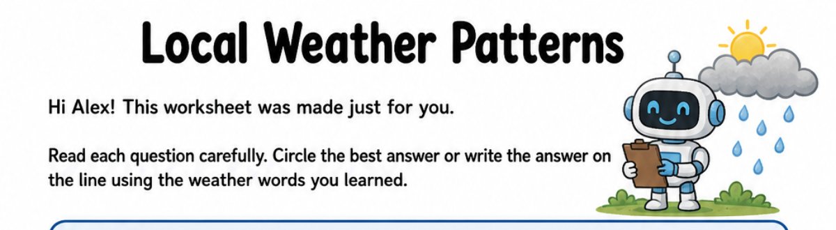 Top of a worksheet titled Local Weather Patterns with a friendly robot holding a clipboard under a rain cloud, and the line Hi Alex! This worksheet was made just for you.